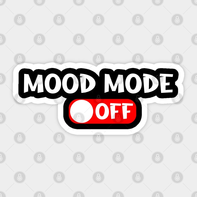 MOOD MODE OFF Sticker by Firts King